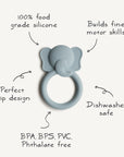 The mushie Elephant Teether is made from 100% food grade silicone, dishwasher safe, BPA/BPS/PVC/phthalate free. Designed for little hands, it helps build fine motor skills and features a perfect grip for babies.